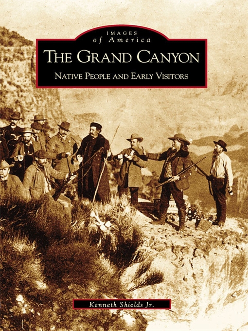 Title details for The Grand Canyon by Kenneth Shields Jr. - Available